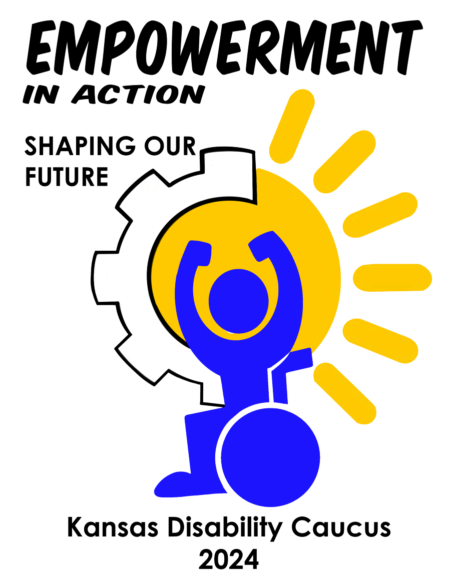 A blue stick man who is a wheelchair user, arms raised in sign of empowerment. Behind him is a half gear that represents work in action, half sun in yellow that represents a bright future, and they blend together behind the stick man. Above this reads “Empowerment in Action. Shaping Our Future.” Below the logo is "Kansas Disability Caucus 2024."